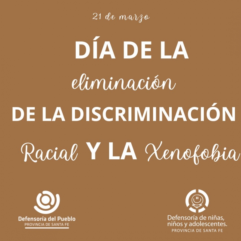 21 de Marzo: Eliminación de la Discriminación Racial y Xenofobia